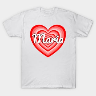 I Love Maria Heart Maria Name T-Shirt